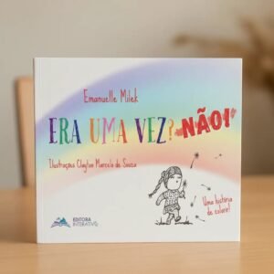 ERA UMA VEZ? NÃO! Uma história de colorir com a família
