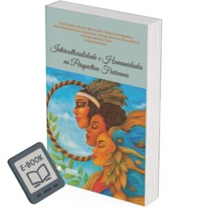 Interculturalidade e Humanidades na Perspectiva Freireana (E-BOOK GRATUITO)